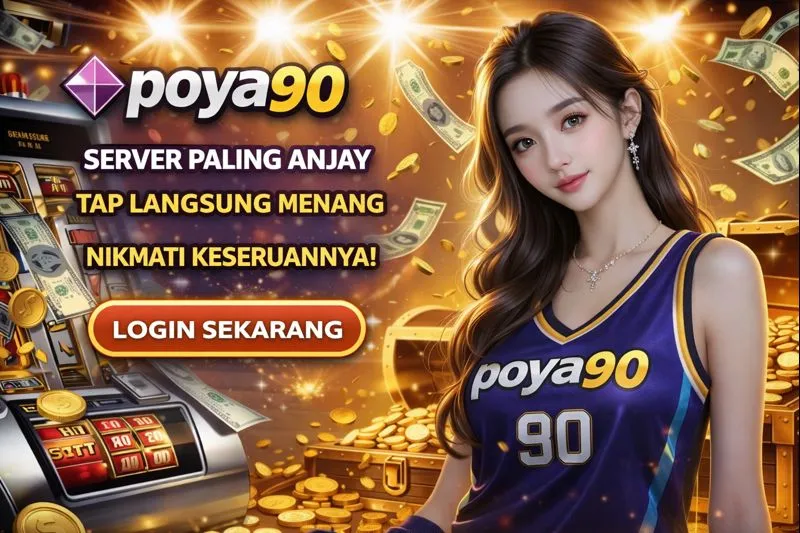 Poya90 : Menang Tanpa Henti! Pola Permainan Sistem Terupdate